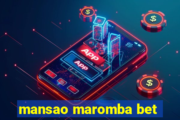 mansao maromba bet